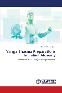 Vanga Bhasma Preparations In Indian Alchemy