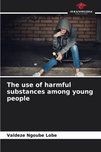 use of harmful substances among young people