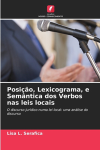 Posição, Lexicograma, e Semântica dos Verbos nas leis locais