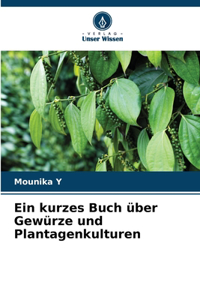 kurzes Buch über Gewürze und Plantagenkulturen