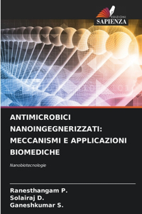 Antimicrobici Nanoingegnerizzati