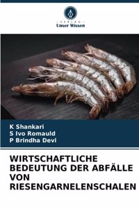 Wirtschaftliche Bedeutung Der Abfälle Von Riesengarnelenschalen