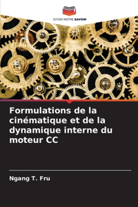 Formulations de la cinématique et de la dynamique interne du moteur CC