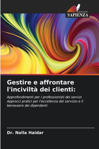 Gestire e affrontare l'inciviltà dei clienti