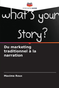 Du marketing traditionnel à la narration