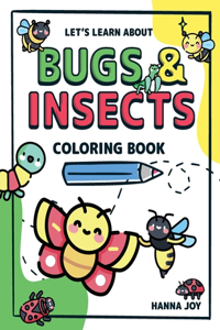 Let's learn about Bugs and Insects