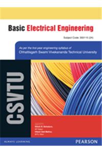 Basic Electrical Engineering (For the Chhattisgarh Swami Vivekananda Technical University)