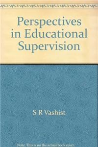 Perspectives In Educational Supervision (Set Of 5 Vols)
