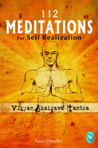 112 Meditation - Vigyan Bhairava Tantra