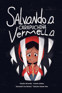 Salvando a Carapuchiña Vermella