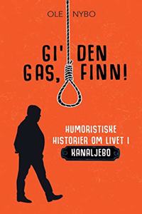 Gi' den gas, Finn!