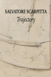 Salvatore Scarpitta: Trajectory