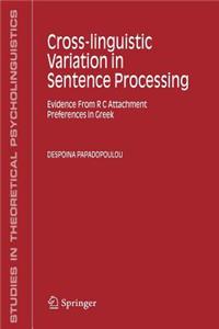 Cross-Linguistic Variation in Sentence Processing: Evidence from R C Attachment Preferences in Greek