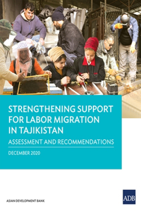 Strengthening Support for Labor Migration in Tajikistan