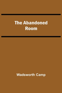 The Abandoned Room