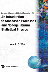 Introduction to Stochastic Processes and Nonequilibrium Statistical Physics