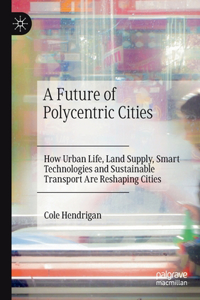Future of Polycentric Cities