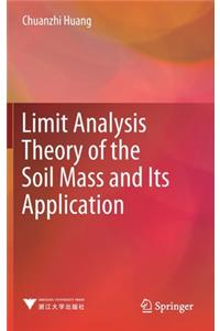 Limit Analysis Theory of the Soil Mass and Its Application