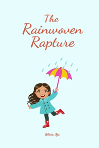 The Rainwoven Rapture
