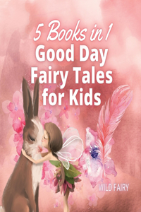 Good Day Fairy Tales for Kids
