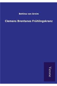 Clemens Brentanos Frühlingskranz