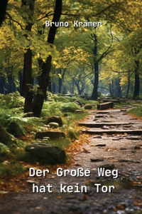 Der Große Weg hat kein Tor