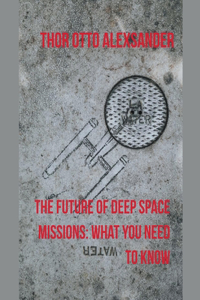 Future of Deep Space Missions