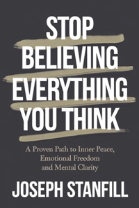 Stop Believing Everything You Think
