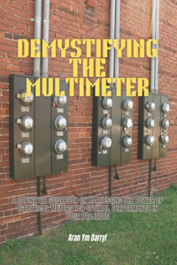 Demystifying the Multimeter