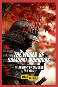 The World of Samurai Warriors