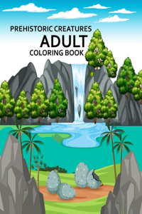 Prehistoric Creatures Adult Coloring Book