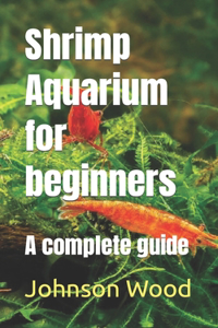 Shrimp Aquarium for beginners