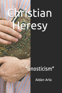 Christian Heresy