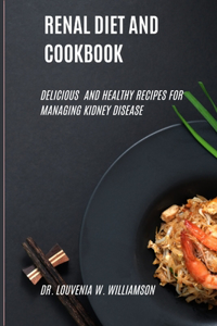 Renal Diet and Cookbook