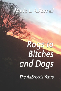 Rags to Bitches and Dogs