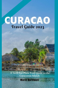 Curacao Travel Guide 2023