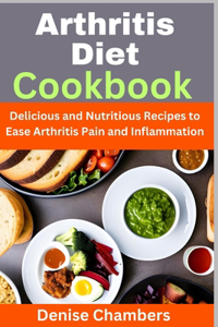 Arthritis Diet Cookbook