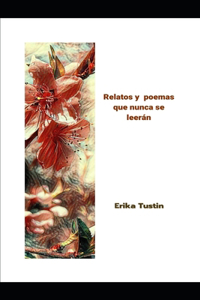 Relatos y poemas que nunca se leerán