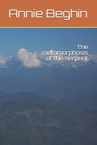 metamorphosis of the serpent