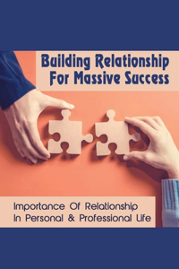 Building Relationship For Massive Success