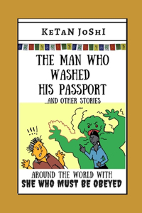 The Man Who Washed His Passport - and other stories