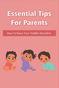Essential Tips For Parents