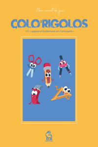 Colo'rigolos: n°1 apprend facilement en t'amusant