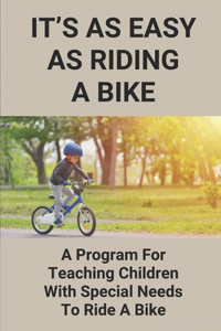 It's As Easy As Riding A Bike