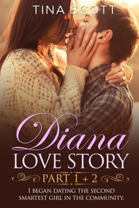 Diana Love Story (PT. 1 + PT.2)