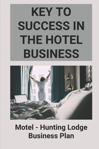 Key To Success In The Hotel Business