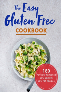 The Easy Gluten Free Cookbook