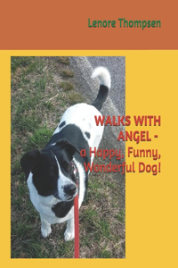 Walks with Angel