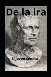 De la ira illustrated