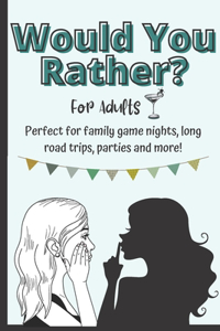 Would You Rather For Adults